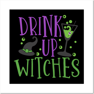 Drink up, witches Posters and Art